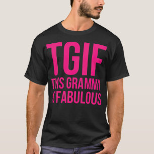 TGIF his grammy is fabulous western ranch T-Shirt