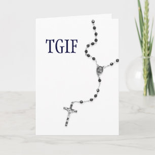 TGIF Rosary Card