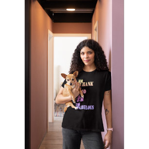 TGIF Thank God I'm Fabulous T-Shirt
