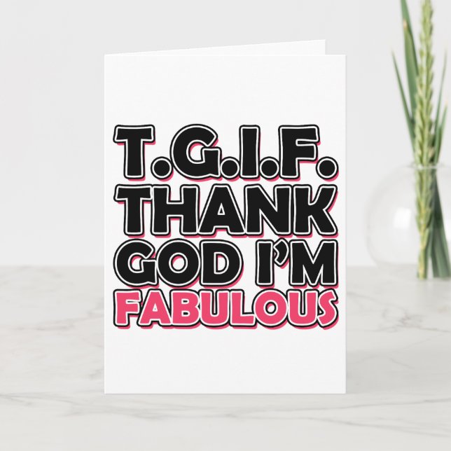 TGIF Thank God I'm Fabulous Thank You Card (Front)