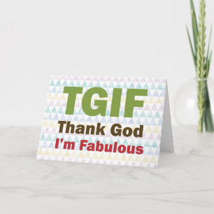TGIF Thank God I'm Fabulous Thank You Card