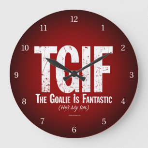 TGIF: The Goalie is Fantastic (Hockey) Large Clock
