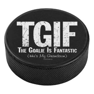 TGIF: The Goalie is Fantastic (personalised) Hockey Puck