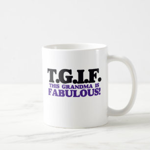 TGIF this grandma is fabulous Coffee Mug