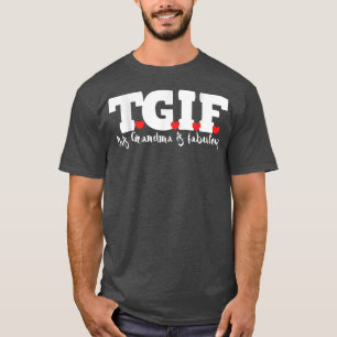 TGIF This Grandma is fabulous New Grandma to be T-Shirt