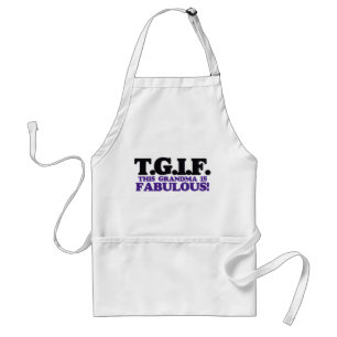 TGIF this grandma is fabulous Standard Apron