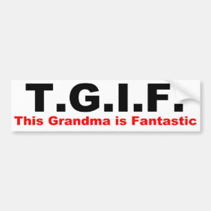 TGIF: This grandma is fantastic Bumper Sticker