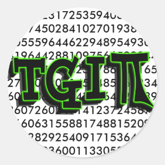 TGIPI - THANK GOD IT'S PI DAY! MARCH 14TH 3.14 CLASSIC ROUND STICKER
