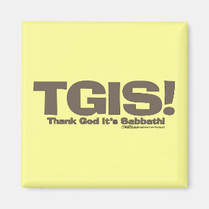TGIS Sabbath design Magnet