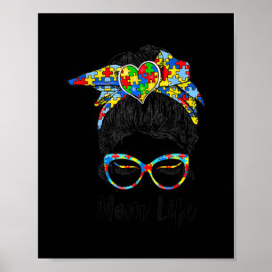 Th Autistic Autism Awareness Mum Life s Women Mum Poster