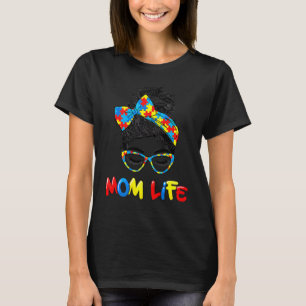 Th Autistic Autism Awareness Mum Life Women Mum 1 T-Shirt