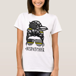 Th Dispatcher Life Mum Funny Dispatcher Lover T-Shirt