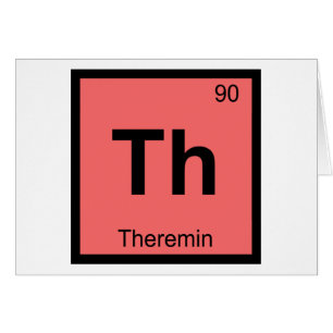 Th - Theremin Music Chemistry Periodic Table