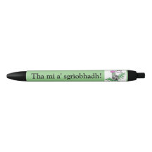 Tha mi a' sgrìobhadh. Gaelic writing pen
