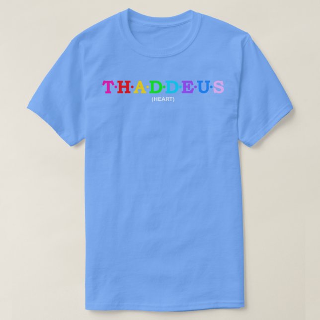 Thaddeus Heart  2 T-Shirt (Design Front)