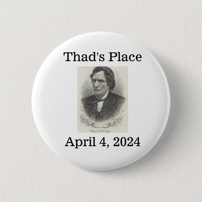 Thad's Place, April 4, 2024 6 Cm Round Badge (Front)