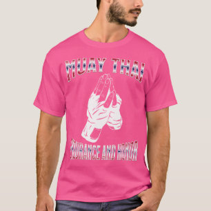 Thai Boxing Muay Thai Endurance And Honour Muay Th T-Shirt
