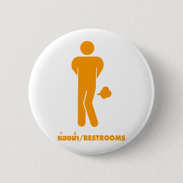 THAI FOOD CAN BE SPICY ⚠ Funny Sign : Restrooms ⚠ 6 Cm Round Badge (Front)