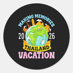 Thailand Vacation 2026 Travel Making Memories Fami Classic Round Sticker