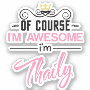 Thaily Of Course I'm Awesome Name Novelty