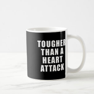 Than A Heart Attack - Awareness For Heart Disease  Coffee Mug
