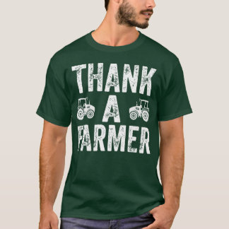 Thank A Farmer - Farming Lovers T-Shirt