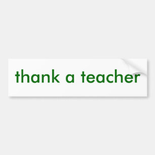 thank a teacher bumper sticker