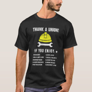 Thank A Union - Union Strong Union Thug Labour Uni T-Shirt