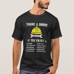 Thank A Union Union Strong Union Thug Labour Union T-Shirt