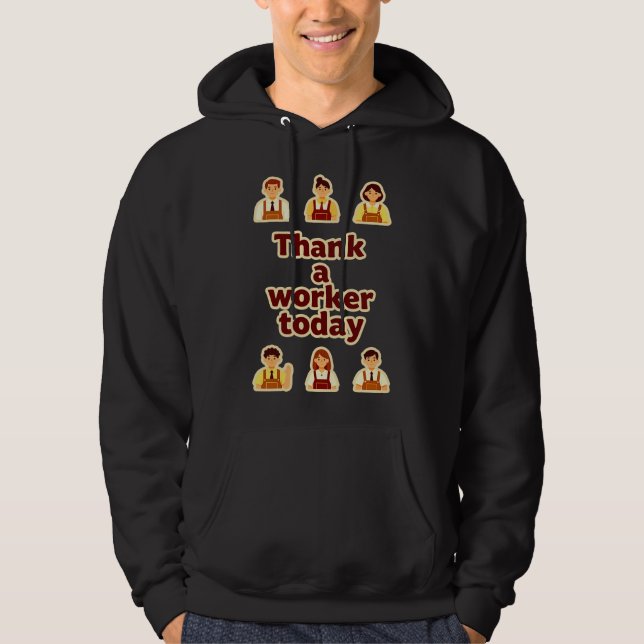 Thank a Worker Today Appreciation Shirt – Labor  (Front)