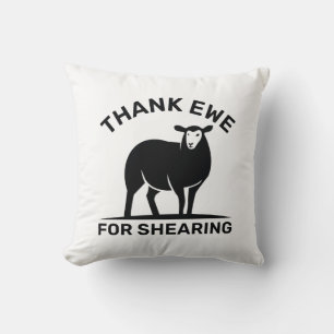 Thank Ewe For Shearing Cushion