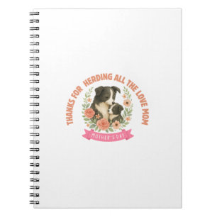 Thank For Herding All The Love Mom Mother's Day Notebook