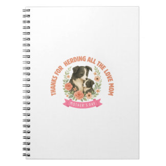 Thank For Herding All The Love Mom Mother's Day Notebook
