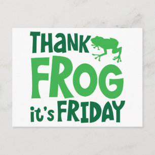 Thank frog it's FRIDAY Postcard