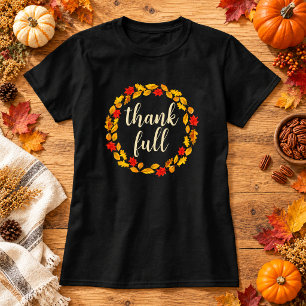 Thank Full Autumn Leaf Wreath Thanksgiving T-Shirt