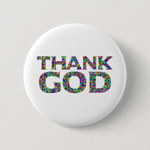Thank God 6 Cm Round Badge