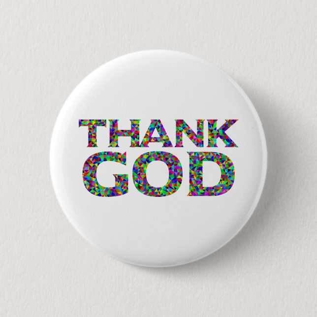Thank God 6 Cm Round Badge (Front)