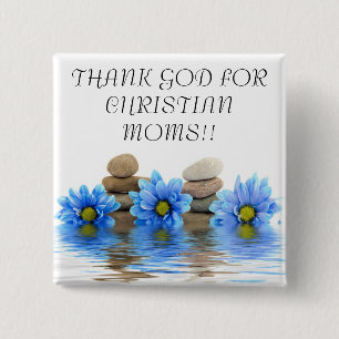 THANK GOD FOR CHRISTIAN MOMS... Religious buttons
