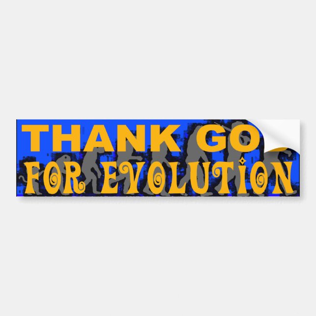Thank God For Evolution Bumper Sticker (Front)