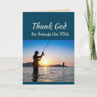 Thank God for Friends like you Lake Fishing