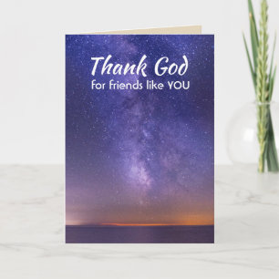 Thank God for Friends like you Night Sky Milky Way Card