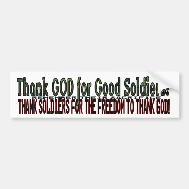 THANK GOD FOR GOOD SOLDIERS! THANK SOLDIERS! BUMPER STICKER (Front)