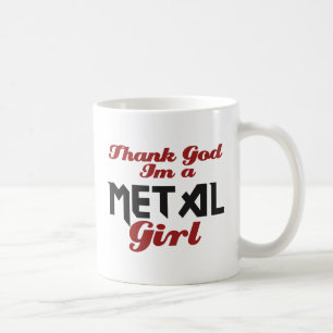 Thank god I'm a Metal girl Coffee Mug
