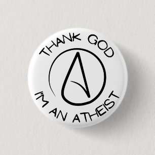 Thank God I'm An Atheist Button