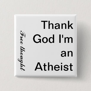 Thank God I'm an Atheist, Free thought 15 Cm Square Badge