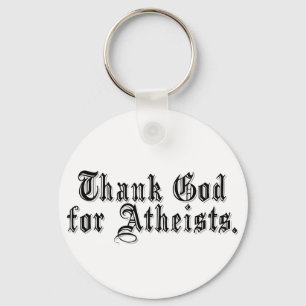Thank God I'm an Atheist Key Ring