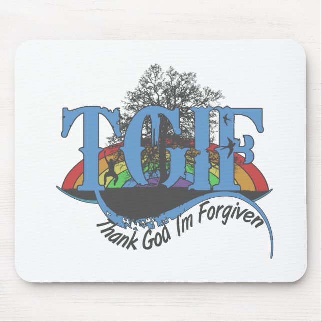 Thank God I'm forgiven TGIF Mouse Mat (Front)