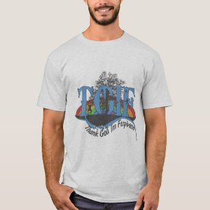 Thank God I'm forgiven TGIF T-Shirt