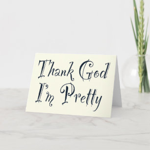 Thank God I'm Pretty Thank You Card