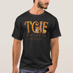 Thank God It's Fall Tgif 3rd Grade Teacher Autu T-Shirt